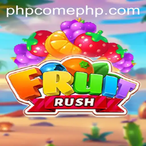 Dive into the Exciting World of FruitRush and Discover the Unique PHPCOME Challenge