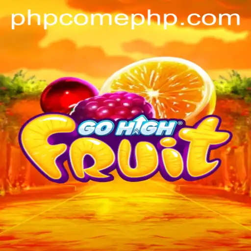 GoHighFruit: An Exciting Journey into the Fruit-Packed Adventure Powered by PHPCOME