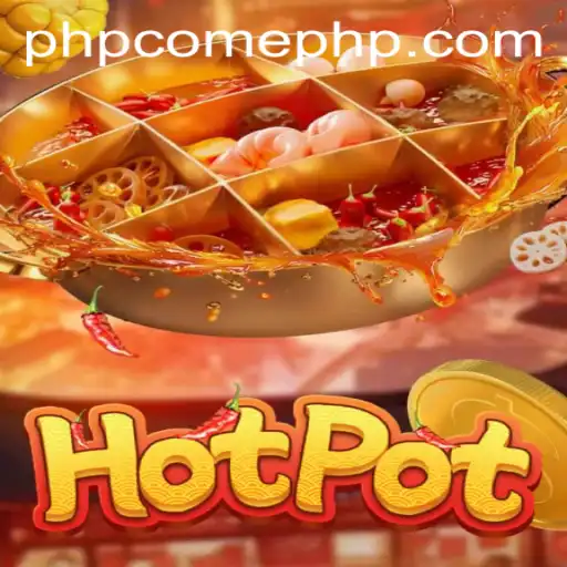 Unveiling the Excitement of Hotpot: A New Game Adventure with PHPCOME