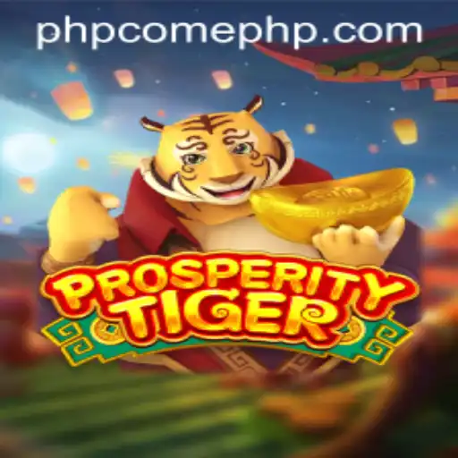 Unlock the Secrets of ProsperityTiger: A Dynamic Adventure with PHPCOME